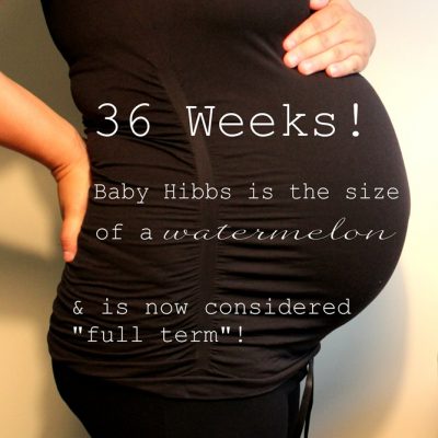 36 Weeks!