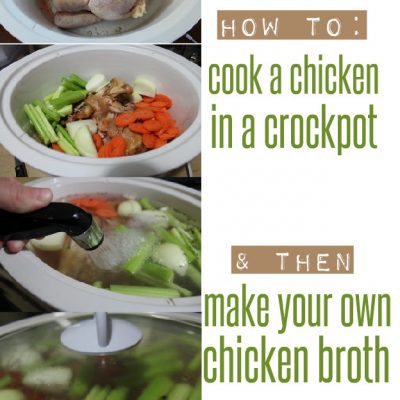 How to Make Your Own Chicken Broth {in a crock pot}