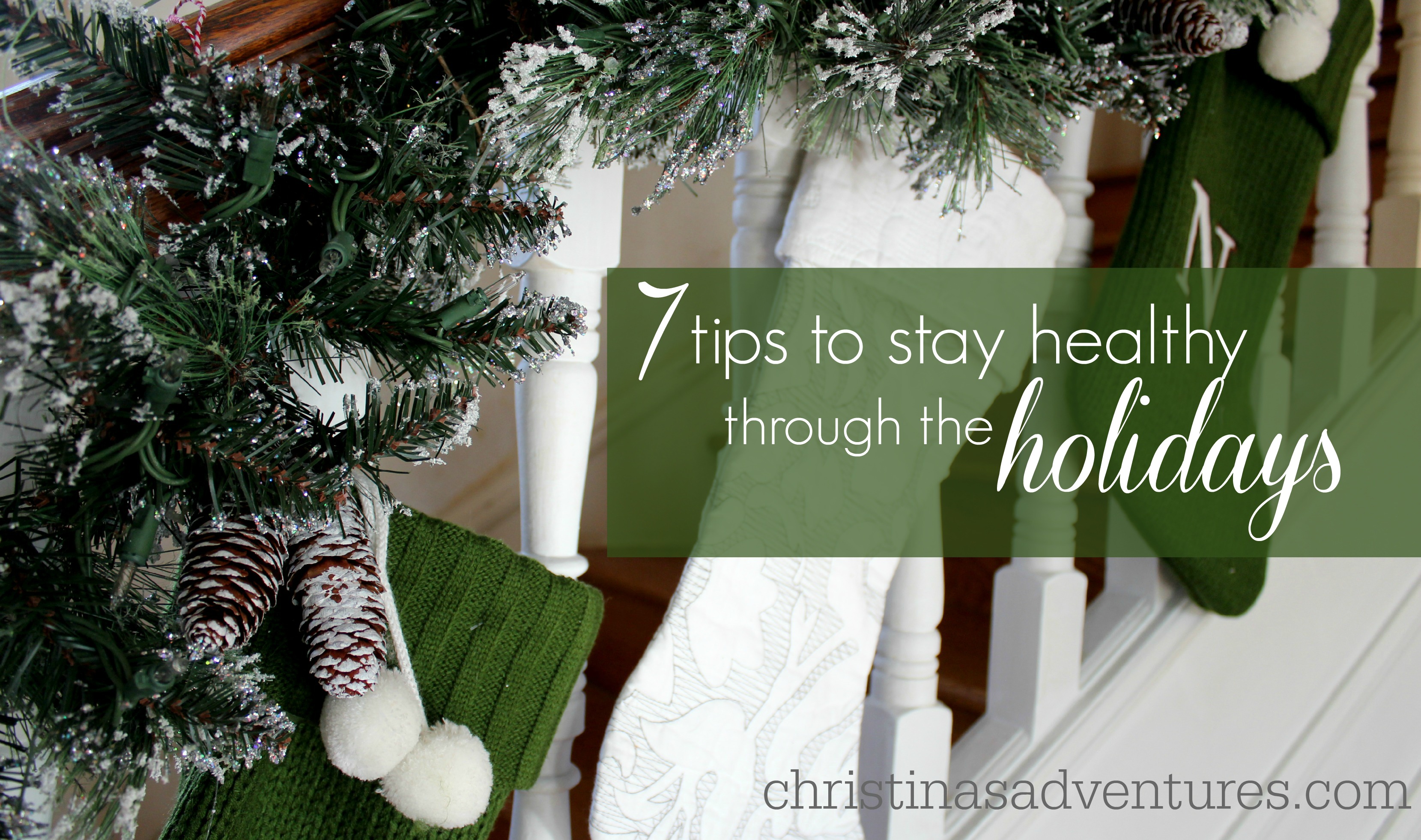 7 ways to stay healthy for the holidays