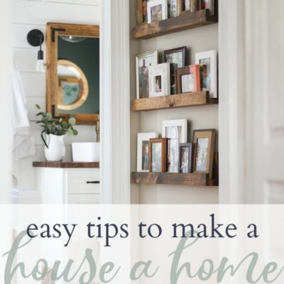 Simple tips to make a house a home